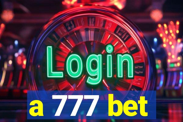 a 777 bet